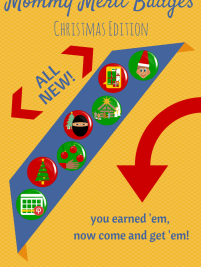 Come get your all-new special Mommy Merit Badges: Christmas Edition! Celebrating those special Christmas milestones! You earned it. Come and get it!