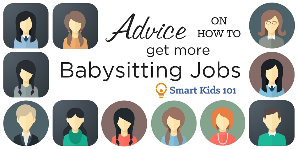 Advice on How to Get More Babysitting Jobs from smartkids101.com